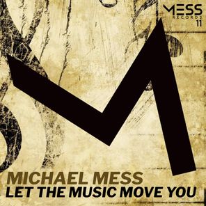 Michael Mess – Let the Music Move You